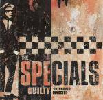 The Specials : Guilty 'Til Proved Innocent!